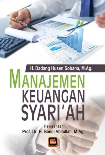 MANAJEMEN KEUANGAN SYARI’AH (H. Dadang Husen Sobana)